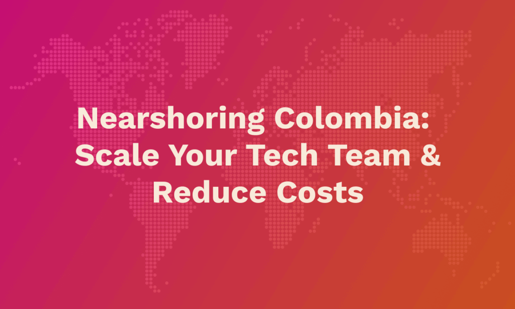 Nearshoring Colombia